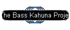 The Bass Kahuna Project
